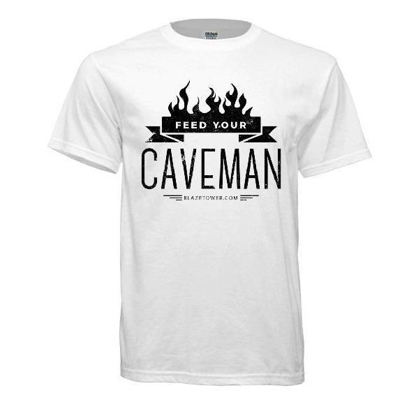 Feed Your Caveman T-Shirt - Blaze Tower Fire Pit and Grill